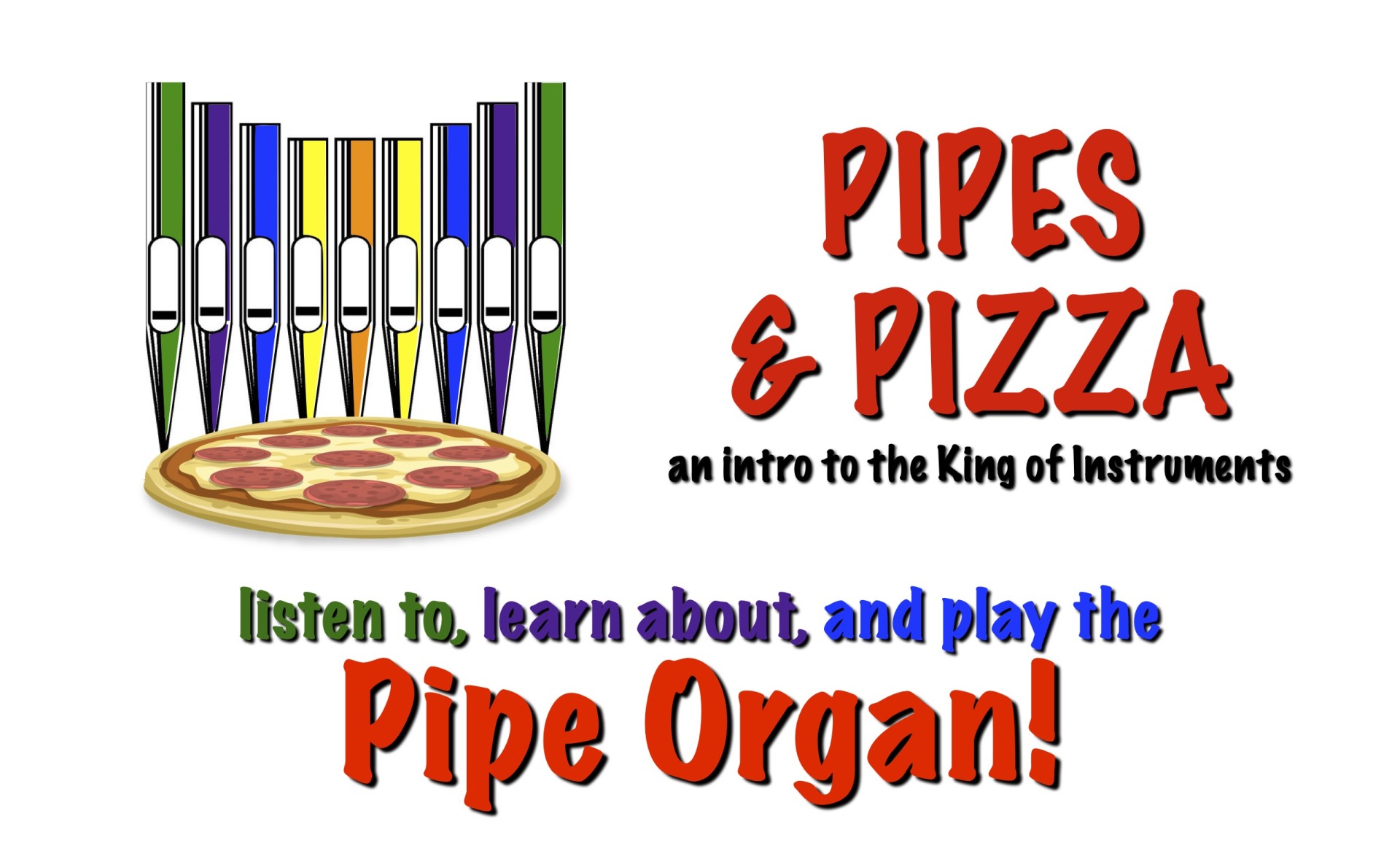 Pipes and Pizza - An Introduction to the King of Instruments